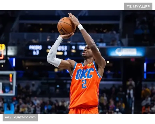 SGA与切特联手狂砍60分 火力全开助队取胜